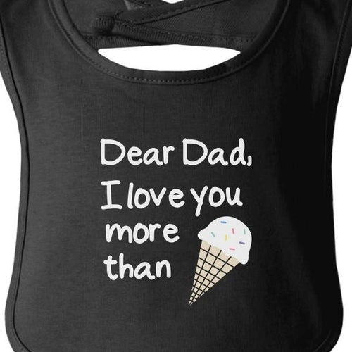 Blacks baby romper with text 'Dear Dad, I love you more than' and an ice cream cone graphic.